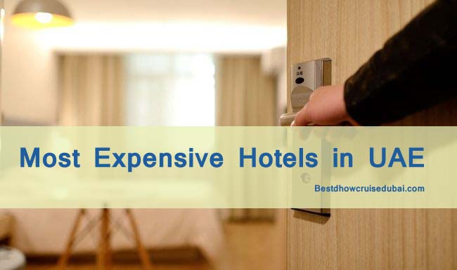 Most Expensive Hotels in Dubai