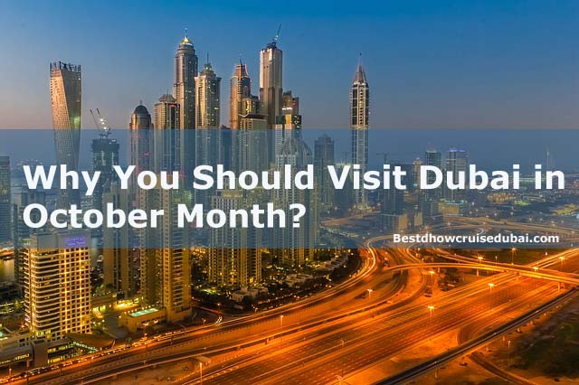 Is october month good time to visit Dubai